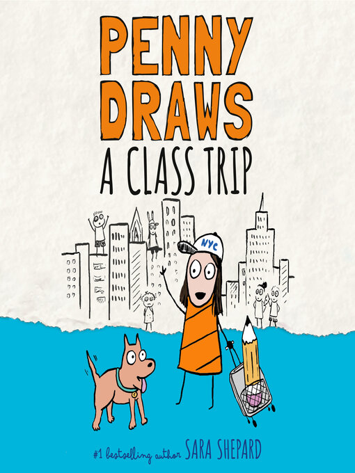 Title details for Penny Draws a Class Trip by Sara Shepard - Wait list